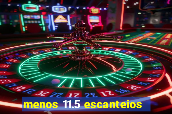 menos 11.5 escanteios